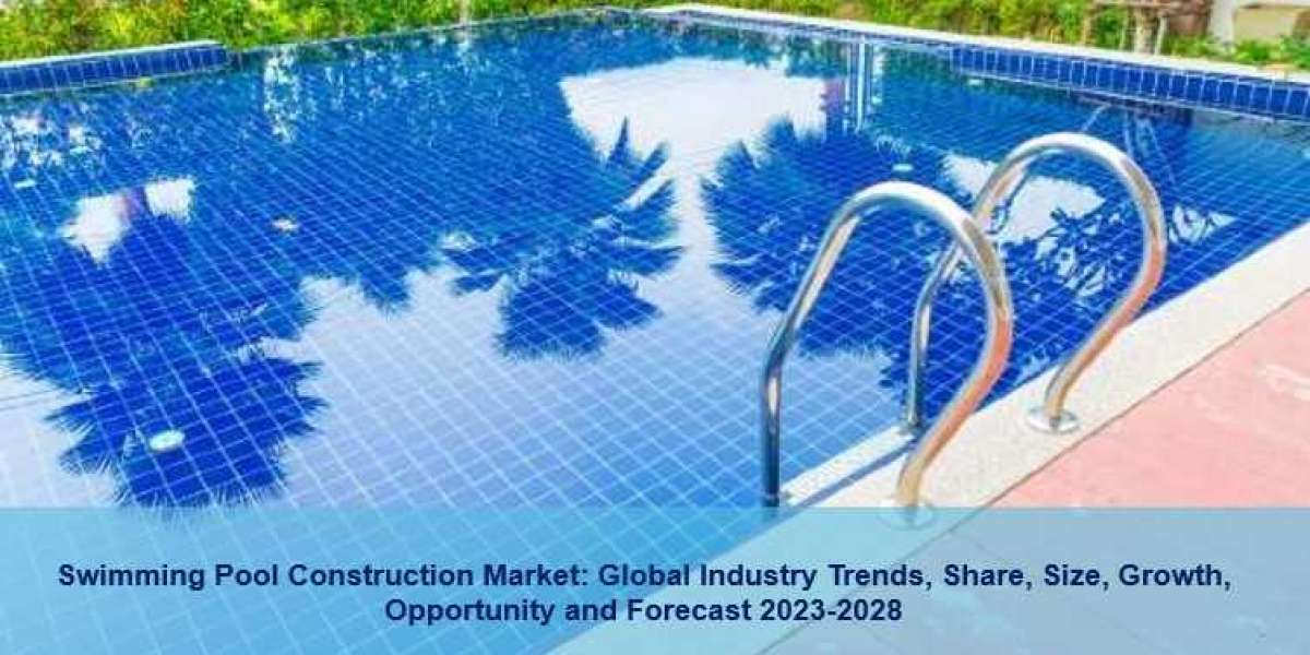 Swimming Pool Construction Market 2023-28 | Trends, Share, Size, Growth, Forecast